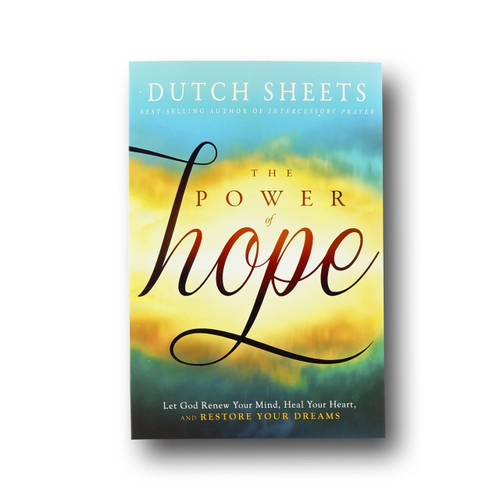 Power of Hope, The: Let God Renew Your Mind, Heal Your Heart and Restore Your Dreams