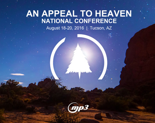 An Appeal to Heaven Nat'l Conference Tucson, AZ (6-MP3 Download)