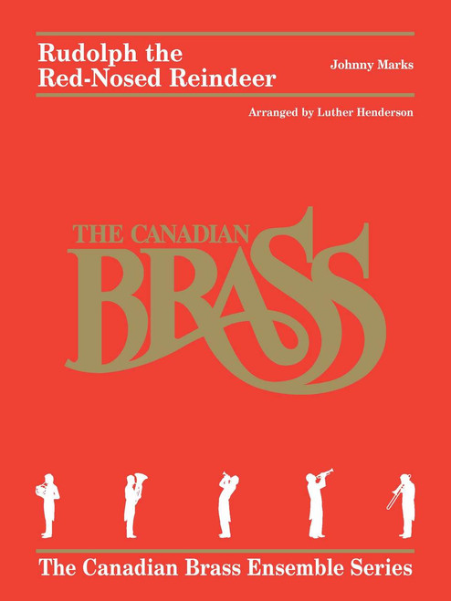 Rudolph the Red-Nosed Reindeer Brass Quintet (Marks/ arr. Henderson) Rudolph the Red-Nosed Reindeer Brass Quintet (Marks/ arr. Henderson)