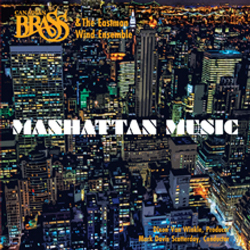 Manhattan Music CD Digital Download (Canadian Brass & Eastman Wind Ensemble) Manhattan Music CD Digital Download (Canadian Brass & Eastman Wind Ensemble)