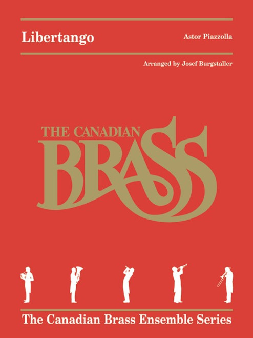 Libertango Brass Quintet (Piazzolla/arr. Burgstaller) Libertango Brass Quintet (Piazzolla/arr. Burgstaller)