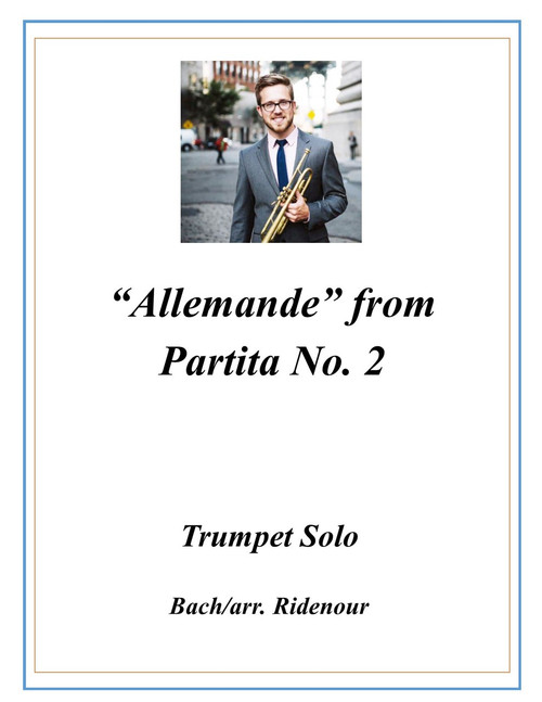 Allemande from Violin Partita No. 2 transcribed for Trumpet (Bach/arr. Ridenour) PDF Download Allemande from Violin Partita No. 2 transcribed for Trumpet (Bach/arr. Ridenour) PDF Download
