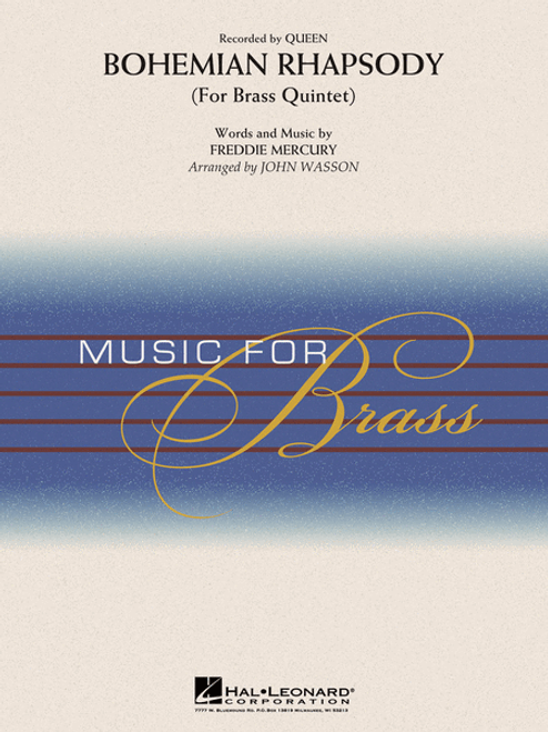 Bohemian Rhapsody for Brass Quintet w/Optional Percussion (Mercury/arr. Wasson) Bohemian Rhapsody for Brass Quintet w/Optional Percussion (Mercury/arr. Wasson)