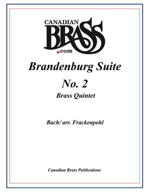 Brandenburg Suite 2 for Brass Quintet (Bach/arr. Frackenpohl) archive copy Brandenburg Suite 2 for Brass Quintet (Bach/arr. Frackenpohl) archive copy