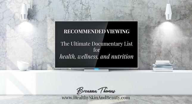 ​Recommended Viewing: Health, Wellness, & Nutrition