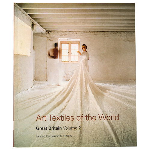 Art Textiles of the World: Great Britain Volume 2