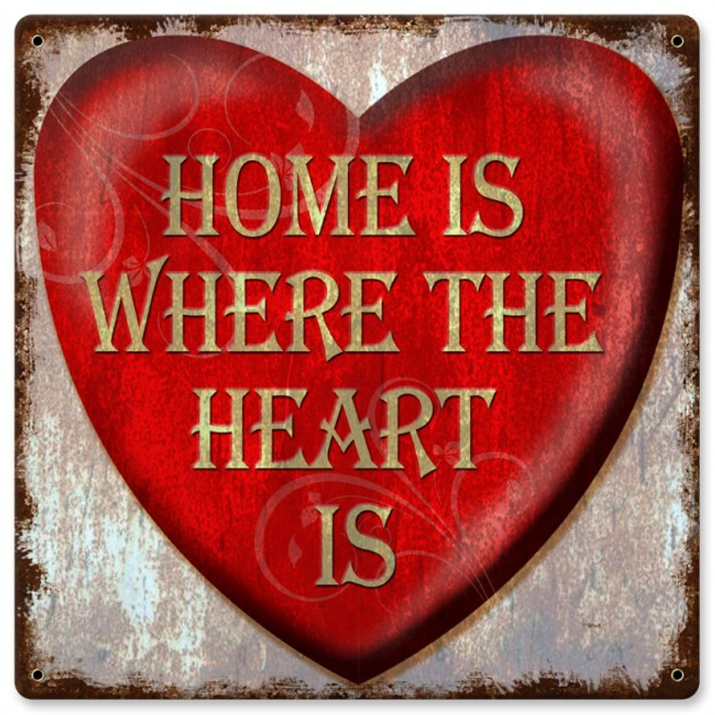 Home Is Where The Heart Metal Sign 12 X Inches Home Is Where The Heart Metal Sign 12 X Inches