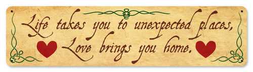 Life Takes You To Unexpected Places Metal Sign 20 x 5 Inches