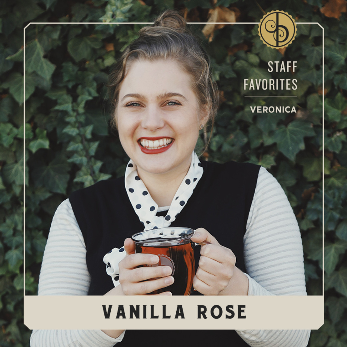 Staff Favorites: Veronica & Vanilla Rose Staff Favorites: Veronica & Vanilla Rose