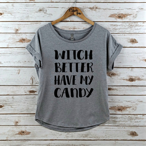 Witch Better Have my Candy Dolman