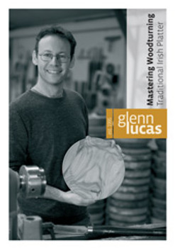 DVD Mastering Woodturning with Glenn Lucas - Traditional Irish Platter DVD Mastering Woodturning with Glenn Lucas - Traditional Irish Platter