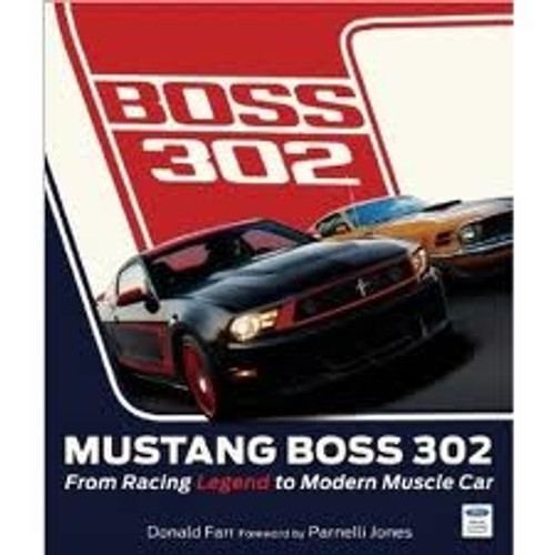 AUTOGRAPHED! Mustang Boss 302 Book, by Donald Farr, Parnelli Jones AUTOGRAPHED! Mustang Boss 302 Book, by Donald Farr, Parnelli Jones