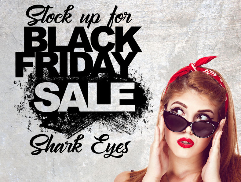 STOCK UP FOR BLACK FRIDAY!