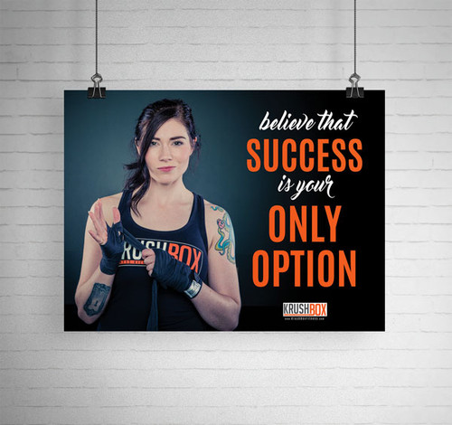 Believe Success is Your Only Option KrushBox Poster