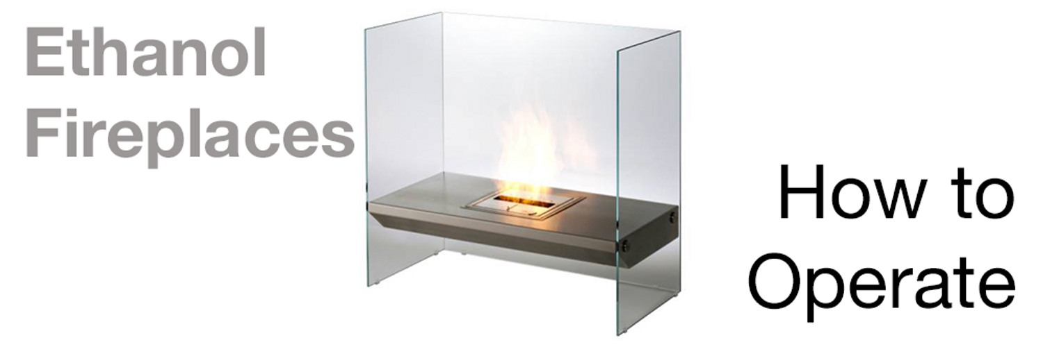 How to Operate an EcoSmart Fire (Flueless Ethanol Fireplaces)