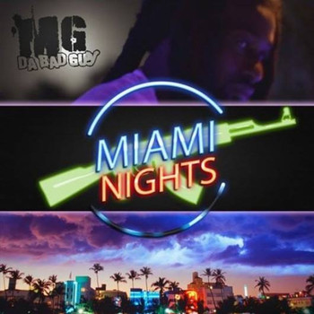 MG Da BadGuy - Miami Nights (Cover Art) MG Da BadGuy - Miami Nights (Cover Art)