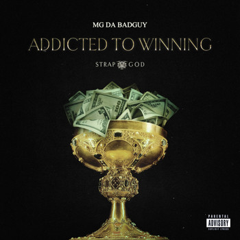 MG Da BadGuy - Strap God | Addicted To Winning (Single) Cover Art MG Da BadGuy - Strap God | Addicted To Winning (Single) Cover Art