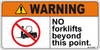 ANSI Z535 Approved - Warning - NO forklifts beyond this point - Label