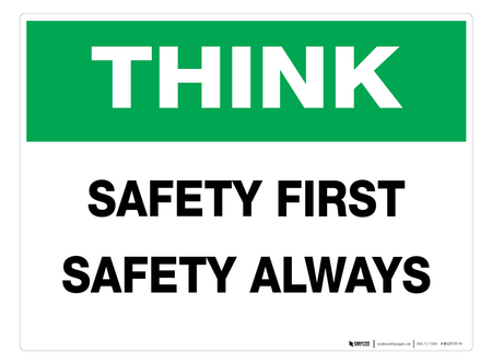 Think – Safety First, Safety Always – Wall Sign | Creative Safety Supply