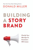 Building a StoryBrand by Donald Miller