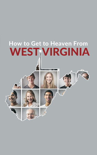 How to Heaven from West Virginia