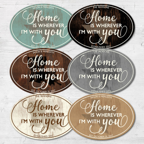 Wood established sign - Home is wherever I'm with you