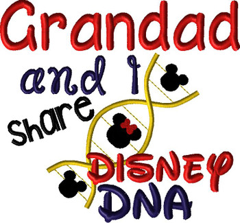 Grandad and I Share Disney DNA Embroidery Saying Design Grandad and I Share Disney DNA Embroidery Saying Design