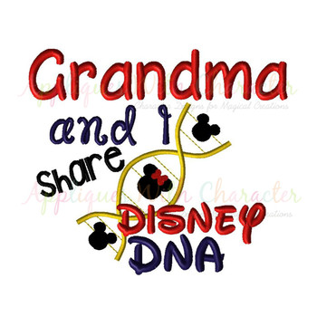 Grandma and I Share Disney DNA Embroidery Saying Design Grandma and I Share Disney DNA Embroidery Saying Design
