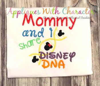 Mommy and I Share Disney DNA Embroidery Saying Design Mommy and I Share Disney DNA Embroidery Saying Design