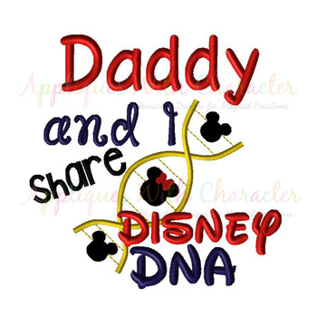 Daddy and I Share Disney DNA Embroidery Saying Design Daddy and I Share Disney DNA Embroidery Saying Design