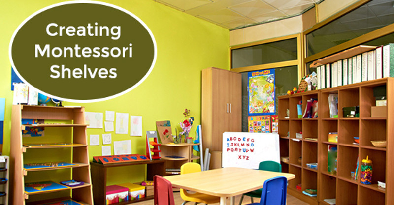Creating Themed Montessori Shelves