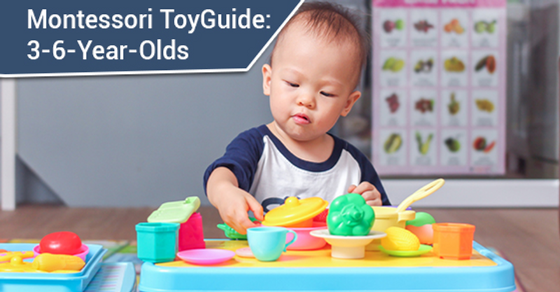 Montessori Toy Guide for 3-6 Year Olds