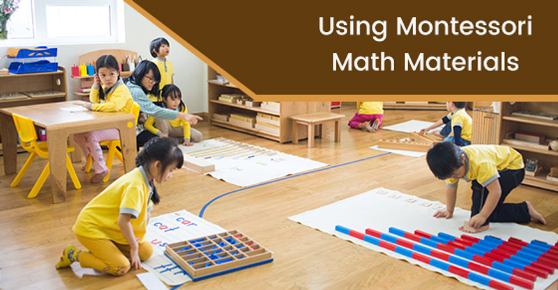 How To Use Montessori Math Materials