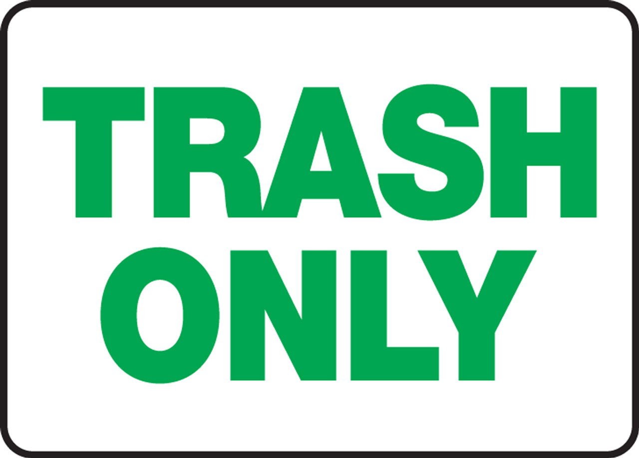 Trash Only Sign Printable Trash Only Sign Printable
