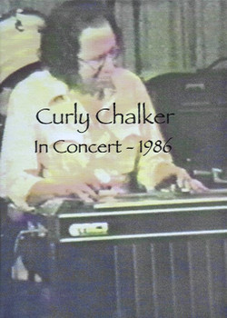 Curly Chalker In Concert DVD Curly Chalker In Concert DVD