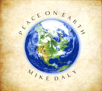 Mike Daly CD Peace On Earth 2.0 Mike Daly CD Peace On Earth 2.0