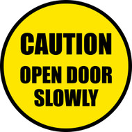 Caution Open Door Slowly Sign Caution Open Door Slowly Sign