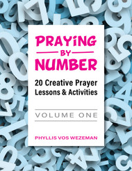 Praying by Number - Volume 1 (eResource): 20 Creative Prayer Lessons & Activities