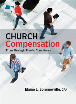 Church Compensation: From Strategic Plan to Compliance Church Compensation: From Strategic Plan to Compliance