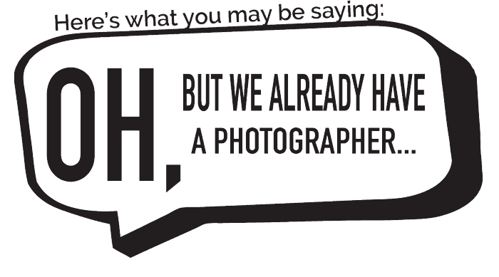 wealreadyhaveaphotographer.png