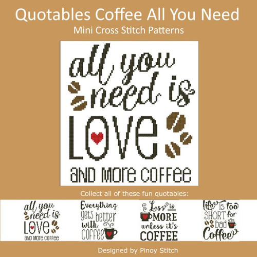 Quotables Coffee All You Need Cross Stitch Sampler