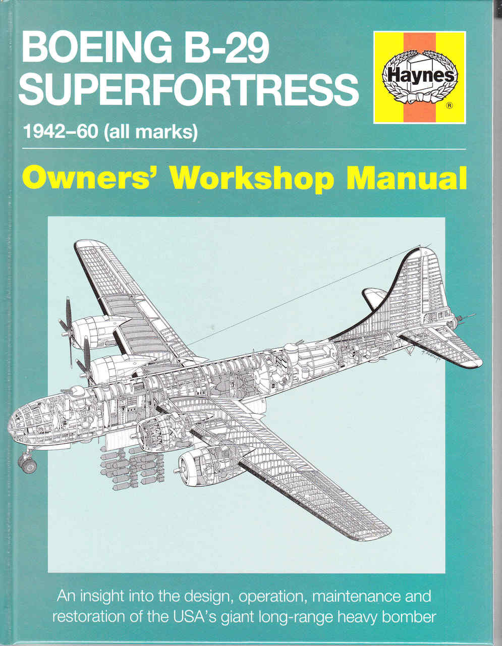 Boeing B-29 Superfortress 1942 - 1960 (all marks) Owners' Workshop Manual ...