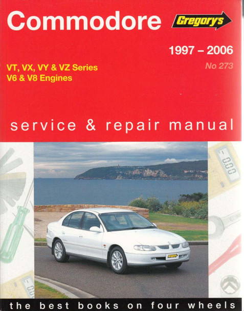 Holden Commodore VT, VX, VY, VZ Series V6 & V8 1997 - 2006 Workshop Manual