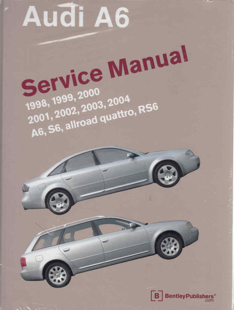 Audi (C5 Platform) A6, S6, Allroad Quattro, RS6 1998 - 2004 Workshop Manual
