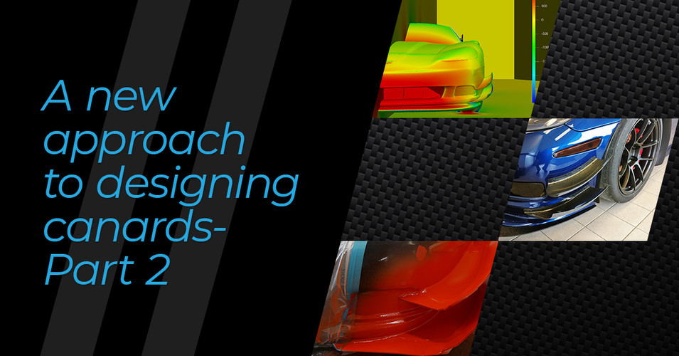 A new approach to designing canards (C6 Corvette Project) Part 2