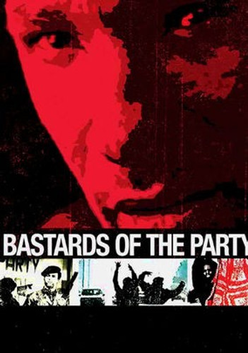 bastards of the party DVD