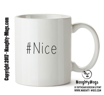 #Nice Mug #Nice Mug
