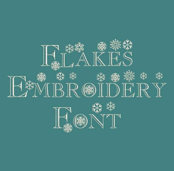 Flakes Machine Embroidery Font Now Includes BX Format! Flakes Machine Embroidery Font Now Includes BX Format!