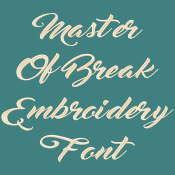 Handwriting Font - Master of Break Machine Embroidery Font Now Includes BX Format! Handwriting Font - Master of Break Machine Embroidery Font Now Includes BX Format!