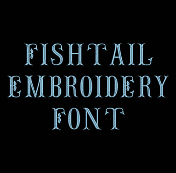 Machine Embroidery Font - Fishtail Font Machine Embroidery Font - Fishtail Font
